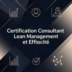 Certification Consultant Lean Management et Efficacité