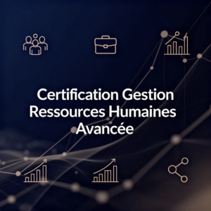 Certification Gestion Ressources Humaines Avancée