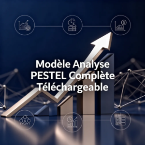 Modèle Analyse PESTEL Complète Téléchargeable