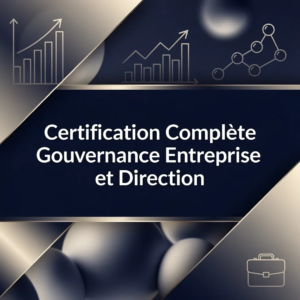 Certification Complète Gouvernance Entreprise et Direction