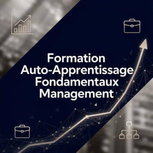 Formation Auto-Apprentissage Fondamentaux Management